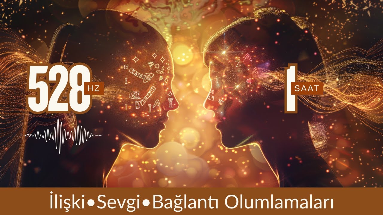 İlişkilerde Sevgi ve Bağlantı Olumlamaları | Bilinçaltı Programlama