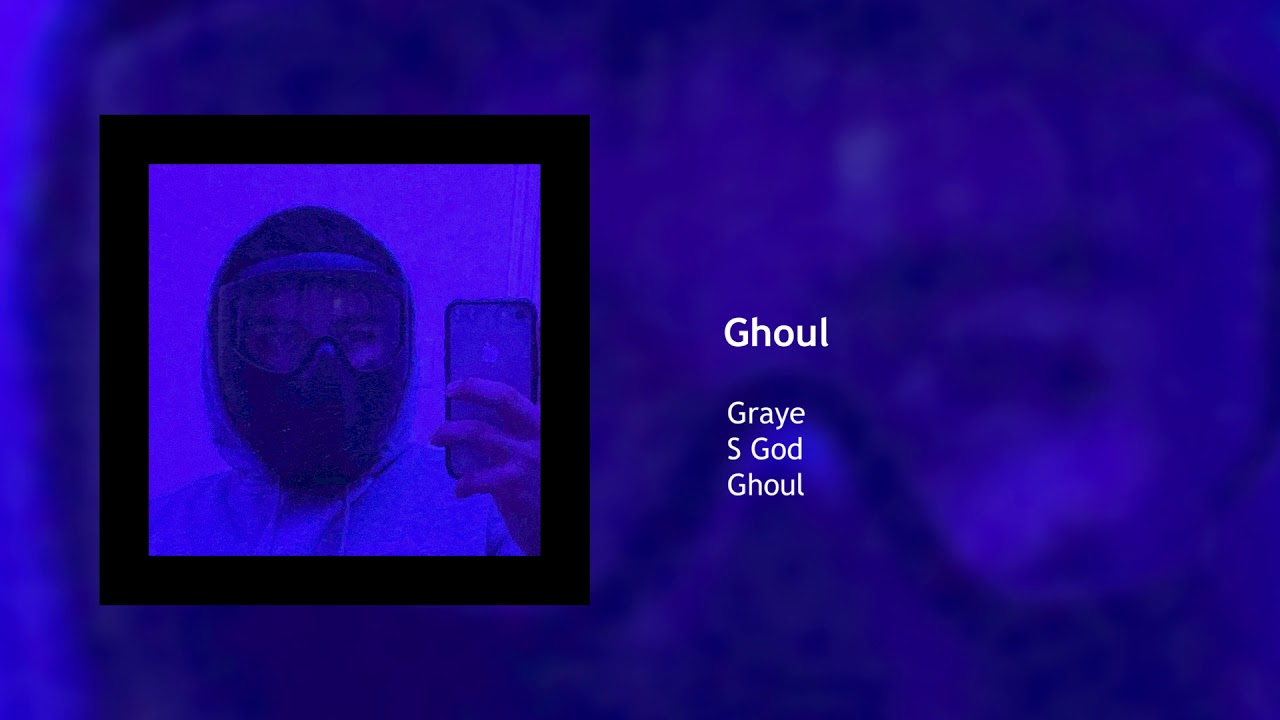 Graye - Ghoul (feat. S God) (prod. Jerumy)