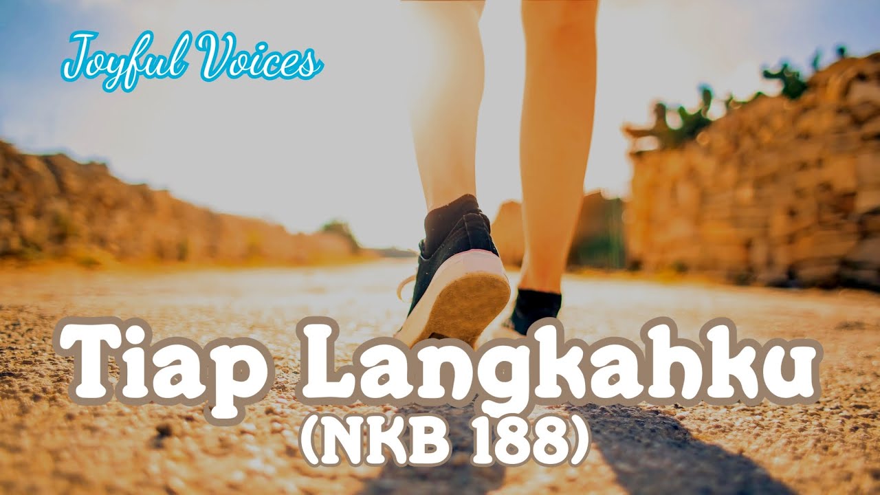 Tiap Langkahku (NKB 188) - Joyful Voices