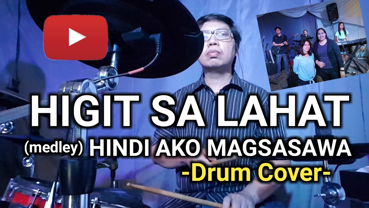 Higit sa lahat, Hindi ako magsasawa (Drum Cover)