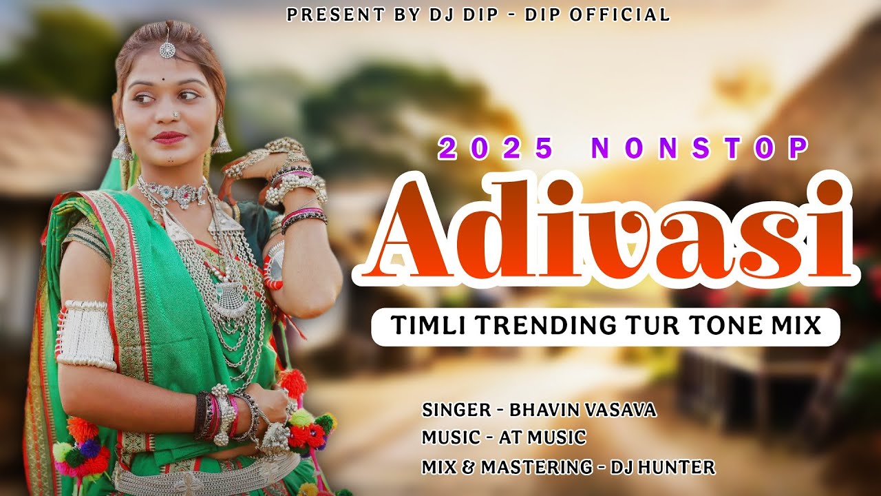 Adivasi Timli Nonstop Trending Tur Tone 2k25 | Adivasi Gamit Song 2025 | Dj Dip - Dip Official