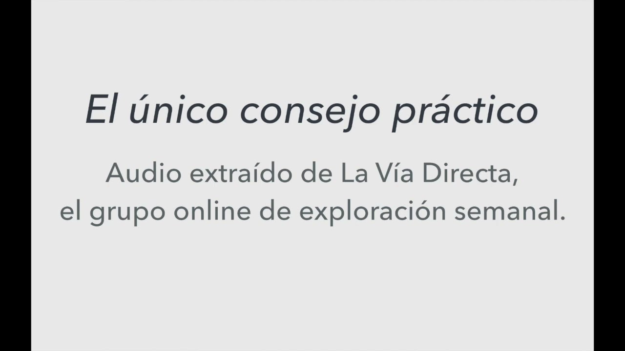 El único consejo práctico (audio)