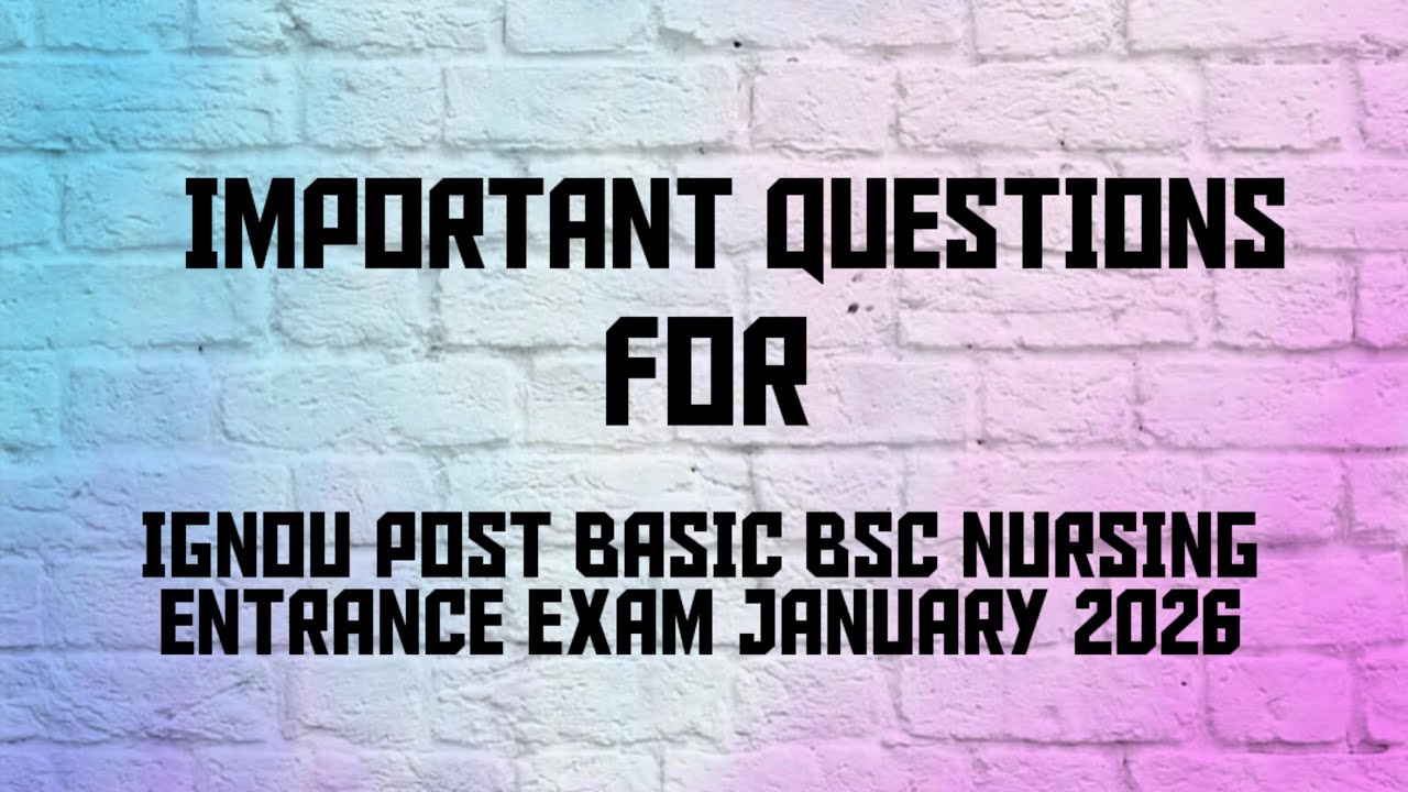 IGNOU POST BASIC BSC NURSING -IMPORTANT QUESTIONS 