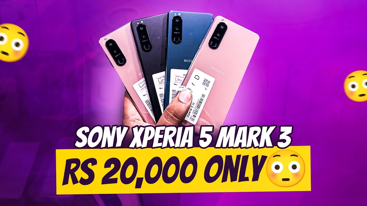 Sony Xperia 5 Mark 3 Rs 20,000 🔥 OFFICAL PTA 🇵🇰 Cheapest Snapdragon 888 Phone in Pakistan | 120Hz