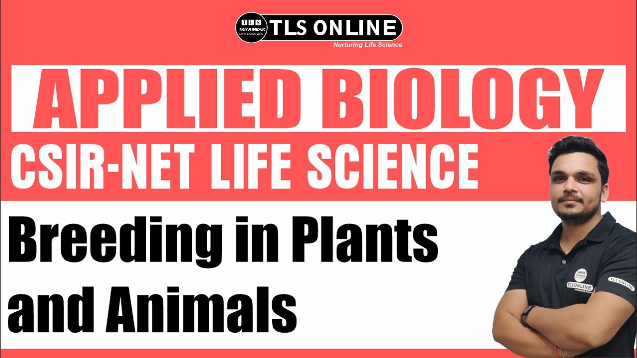 Breeding in Plants and Animals | 50 Points | CSIR NET LIFE SCIENCES Dec'2024 | Ashutosh Tiwari |