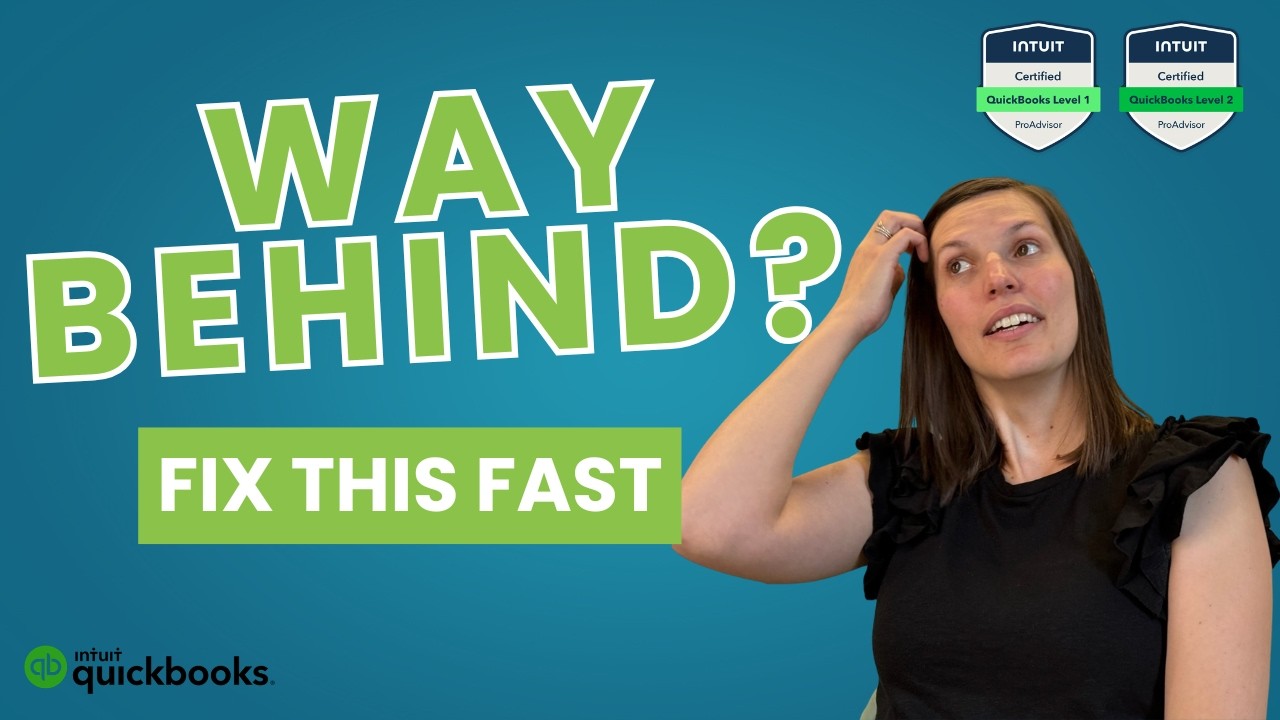 Behind on Bookkeeping? How to Catch Up a Full Year in QuickBooks Before Tax Time