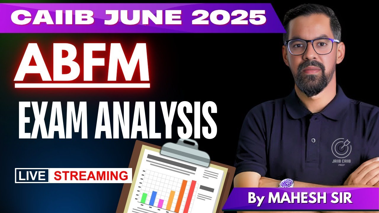 CAIIB ABFM Exam Analysis June 2025 | ABFM Exam Analysis 1st Shift 22 June 2025 | By Mahesh Sir
