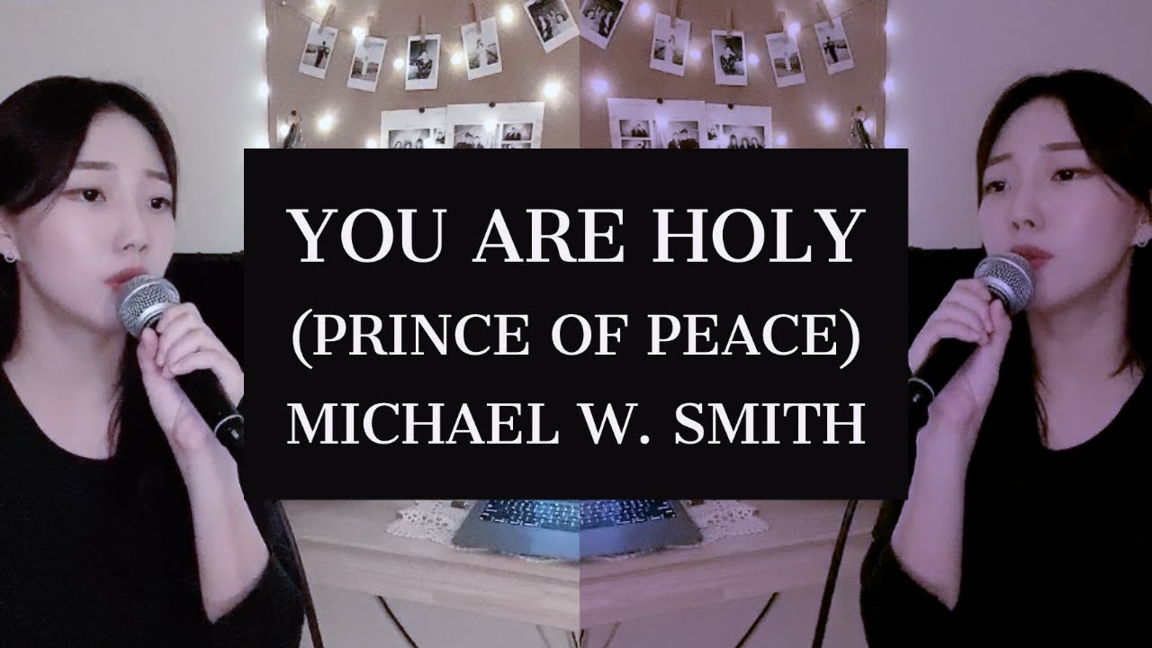 You Are Holy (Prince of Peace) - Michael W. Smith | Cover by DODIA
