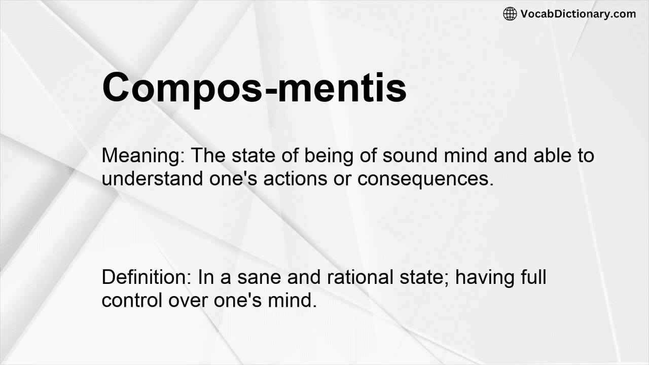 Compos-mentis Meaning