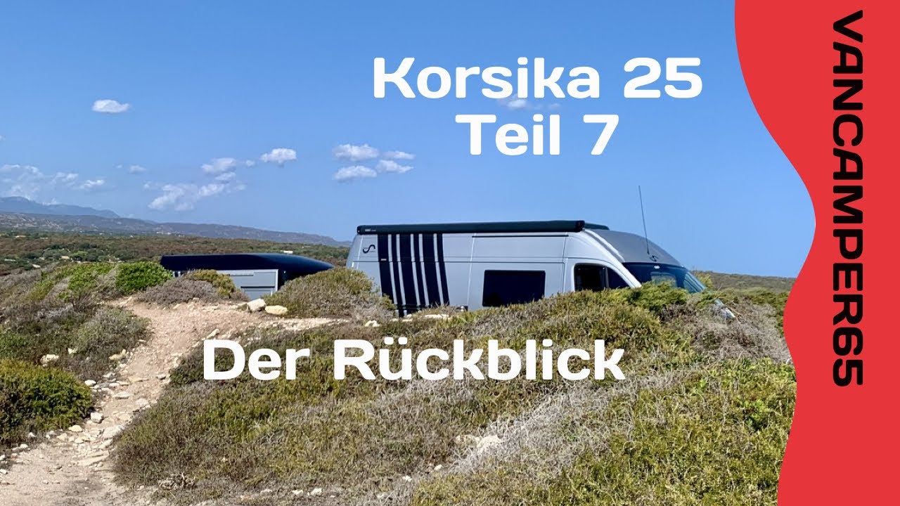 Korsika – unser authentisches Fazit 🇫🇷 Planung, Straßen, Camping & Preise | VanCamper65 Teil 7