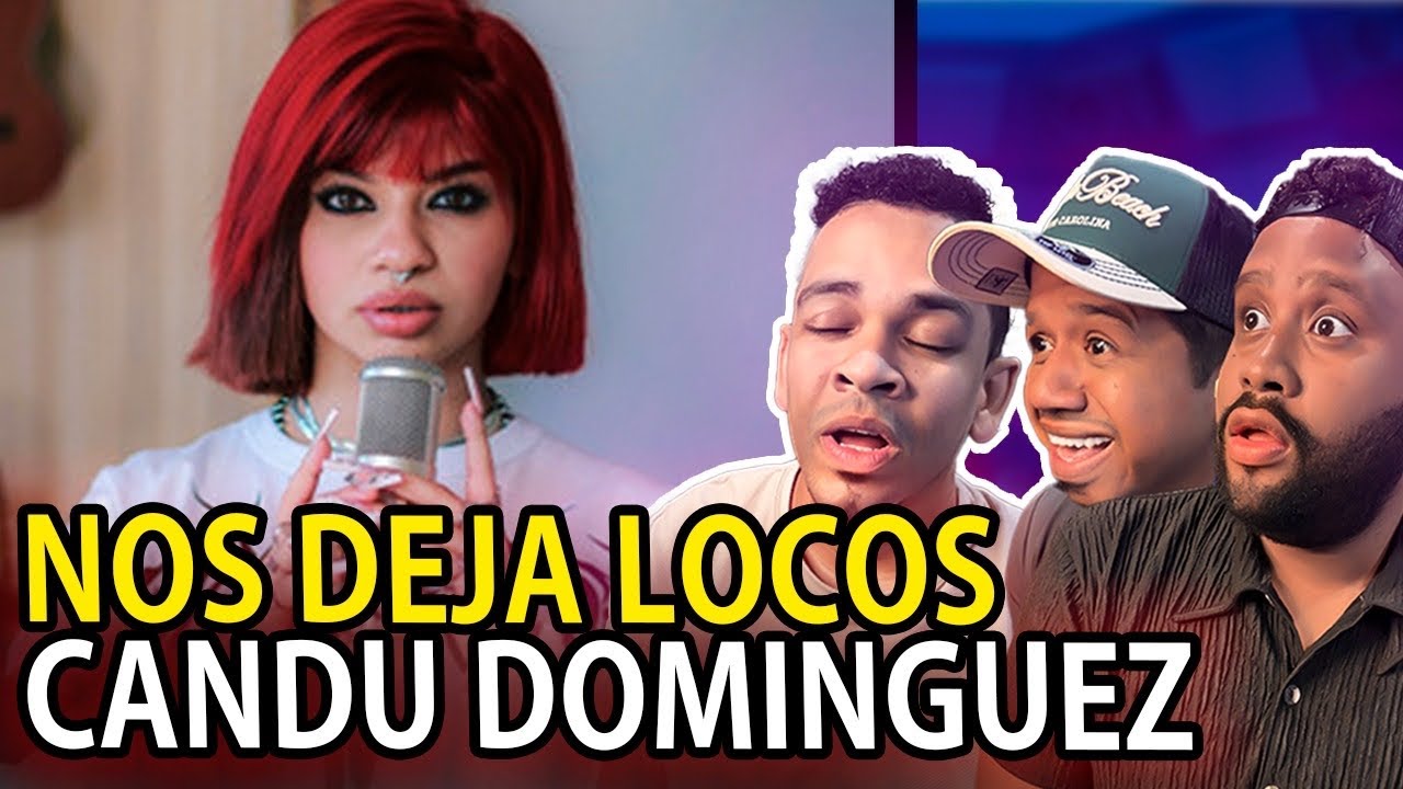 REACCIONAMOS POR PRIMERA VEZ A CANDU DOMINGUEZ | LA VOZ MÁS VIRAL | REACCIÓN Y ANÁLISIS