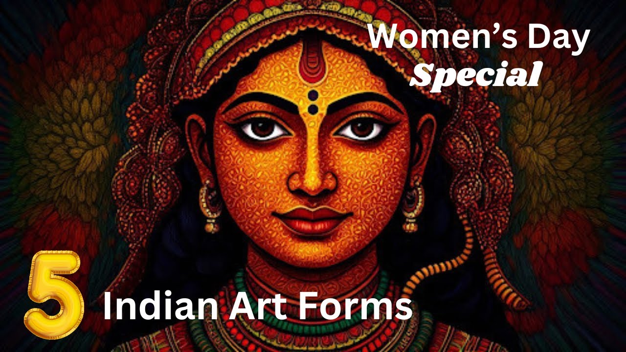 Women’s Day Special | 5 Top Indian Art Forms