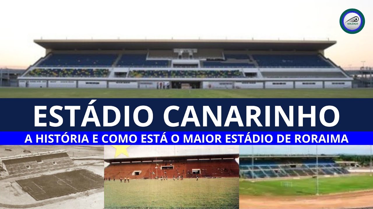Estádio Canarinho: Conheça o maior estádio de Roraima | PALCOS DO FUTEBOL