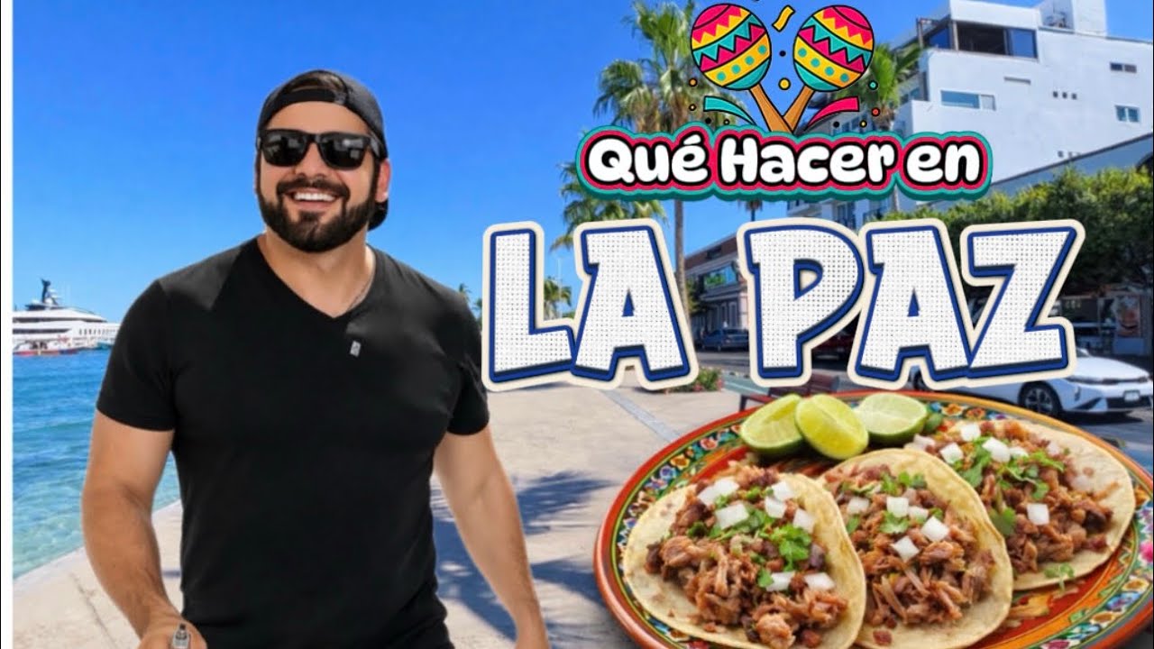 LA PAZ BCS 2026 Que Hacer.. ? Dónde Comer.. ? Tours y más.. 