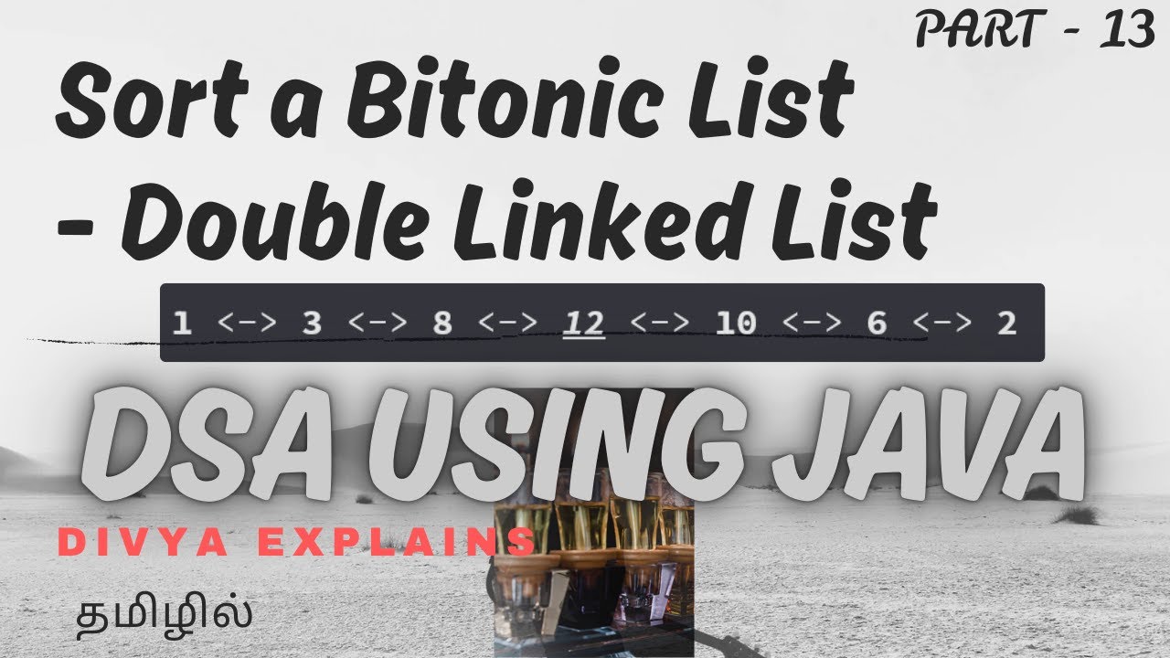13 Bitonic Doubly Linked List Sorting | Merge Explained with Dry Run & Call Stack | DSA using Java