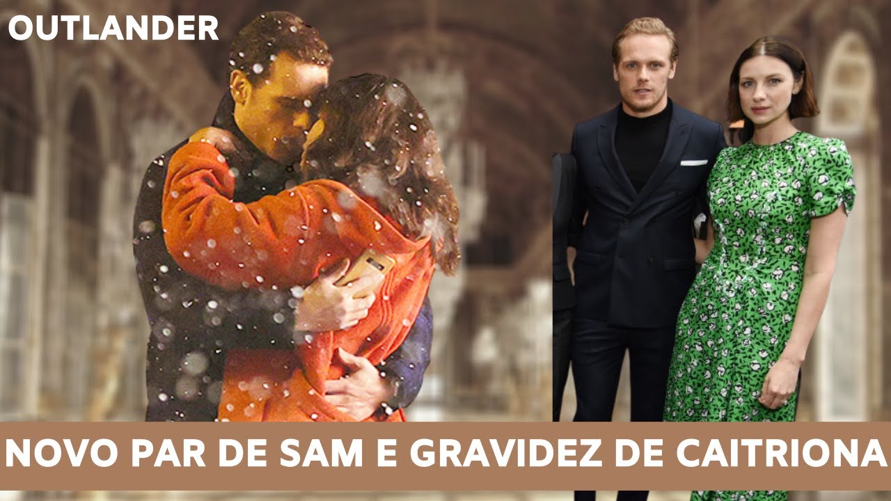 OUTLANDER | NOVO PAR ROMANTICO DE SAM E GRAVIDEZ DE CAITRIONA | RETROSPECTIVA 2020 | Thamy Almeida