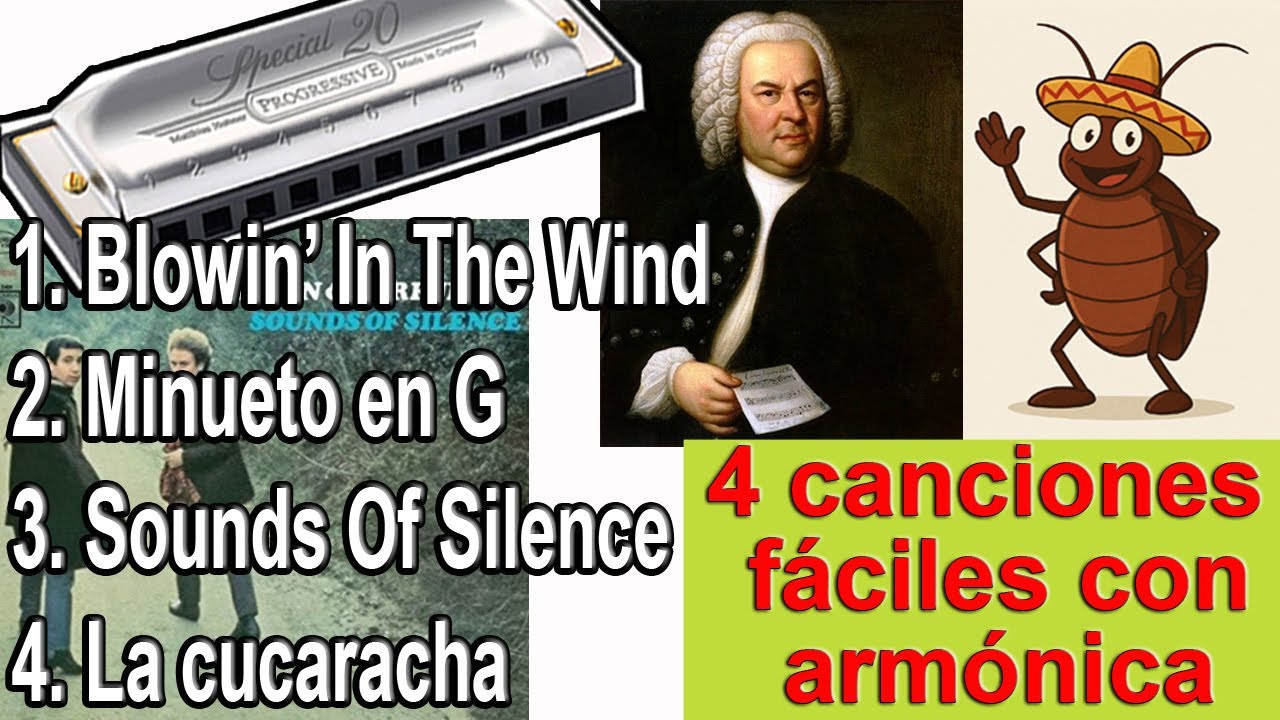 4 Canciones fáciles con armónica en C: LA CUCARACHA - SOUNDS OF SILENCE - Blowin In The Wind -MINUET