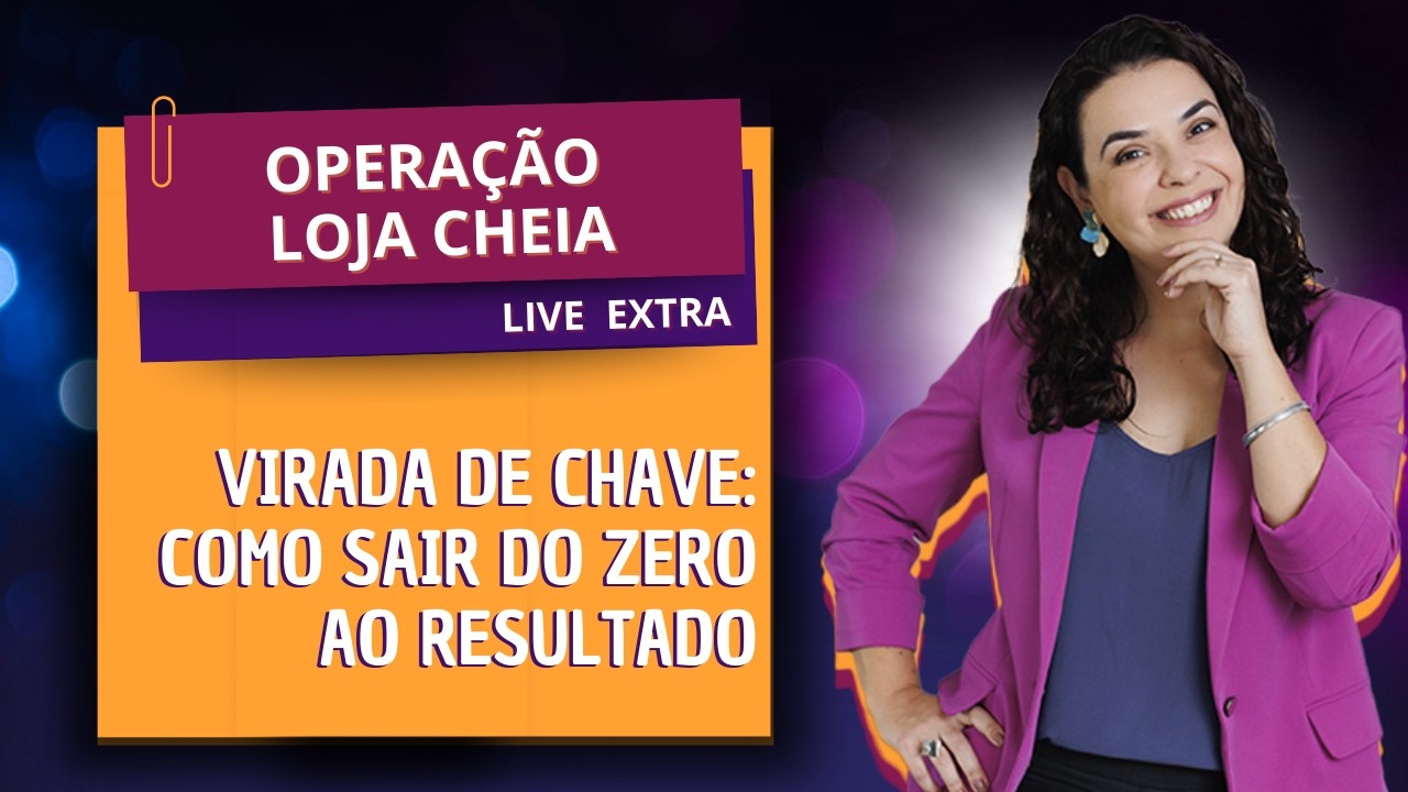 LIVE EXTRA - VIRADA DE CHAVE: Como Sair do Zero ao Resultado
