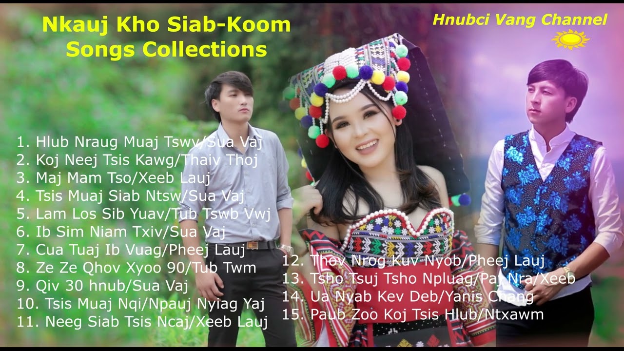 Nkauj Kho Siab/Lom Zem-Koom/Mix Collections Songs #hmongmusic #youtubevideo #subscribe