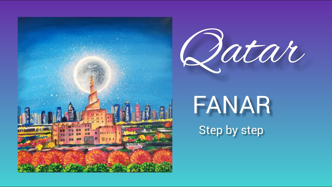 Fanar-with Full Moon 🕌 -Qatar Islamic Cultural Center in Qatar || Acrylic painting ||Step by Step|#2
