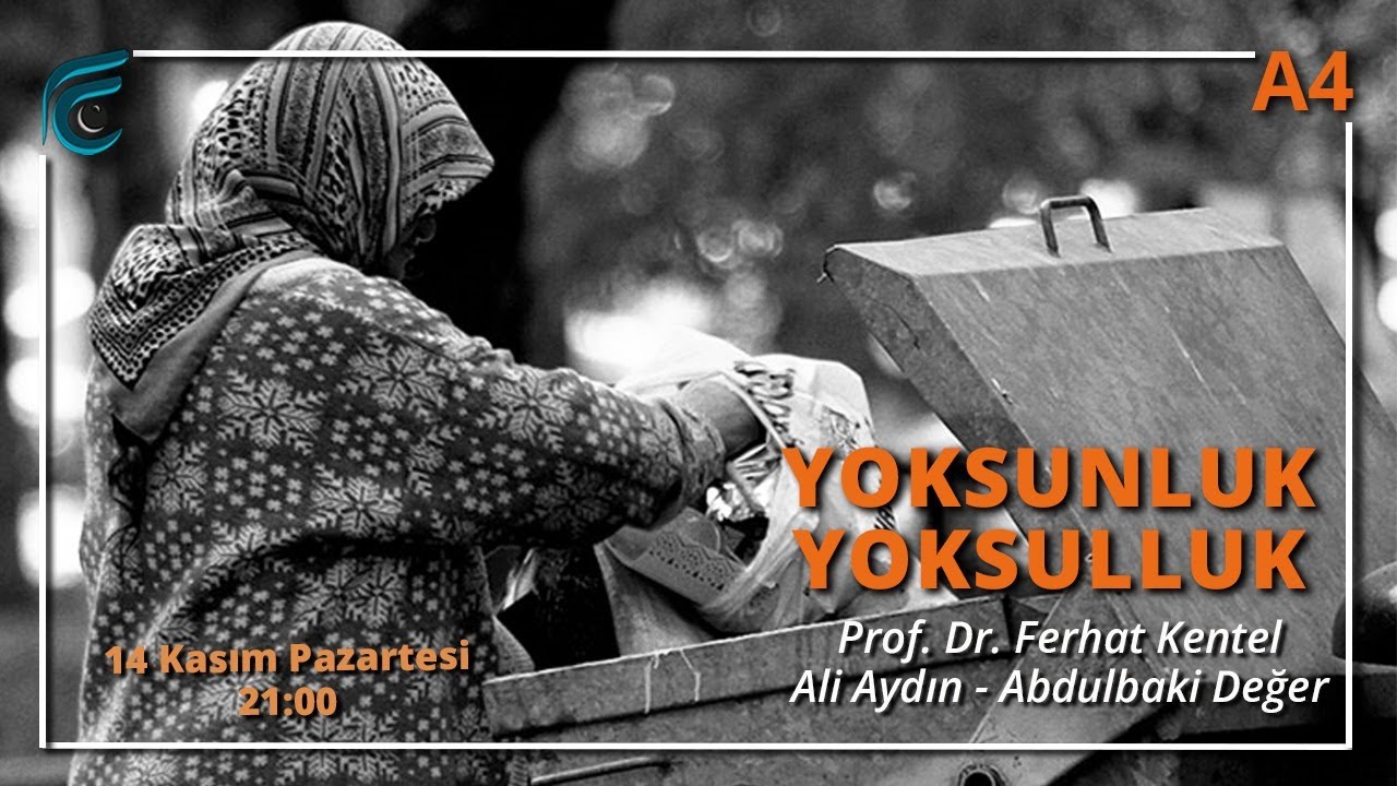 Yoksunluk - Yoksulluk / Prof. Dr. Ferhat Kentel - Abdulbaki Değer - Ali Aydın