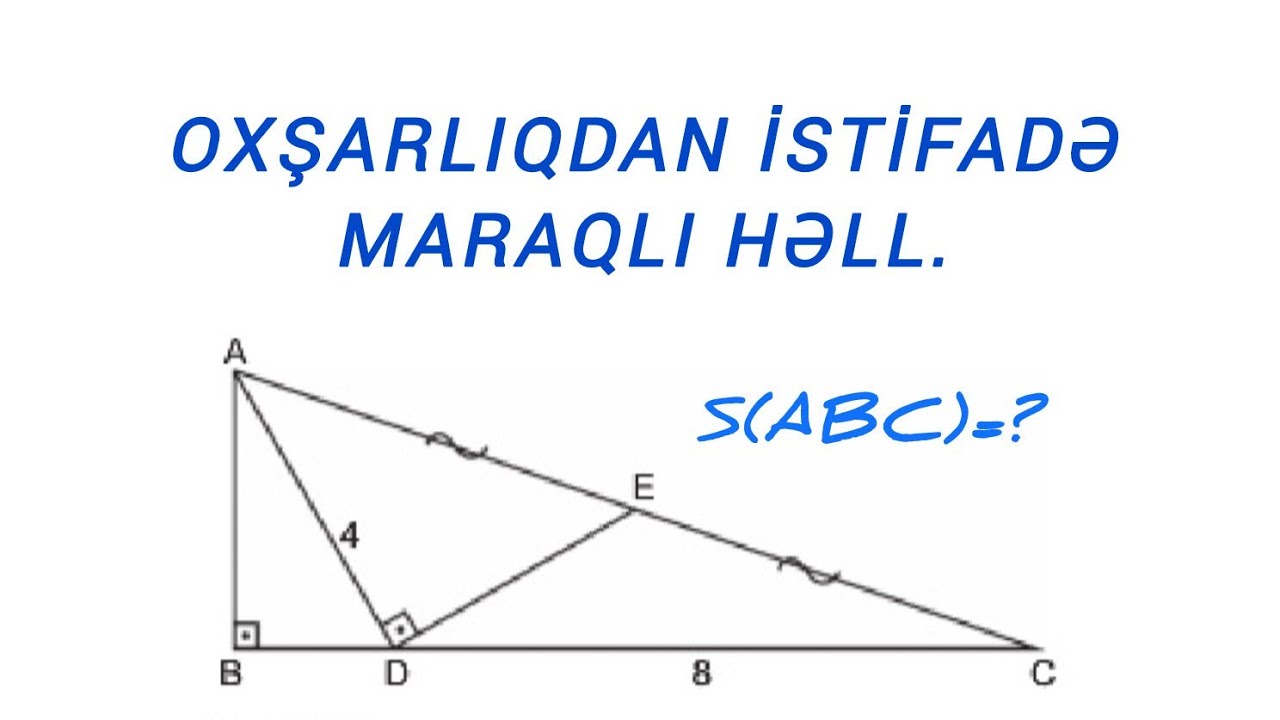 Bir həndəsə sualının Fiqurların Oxşarlığı üsulu ilə maraqlı həlli. 