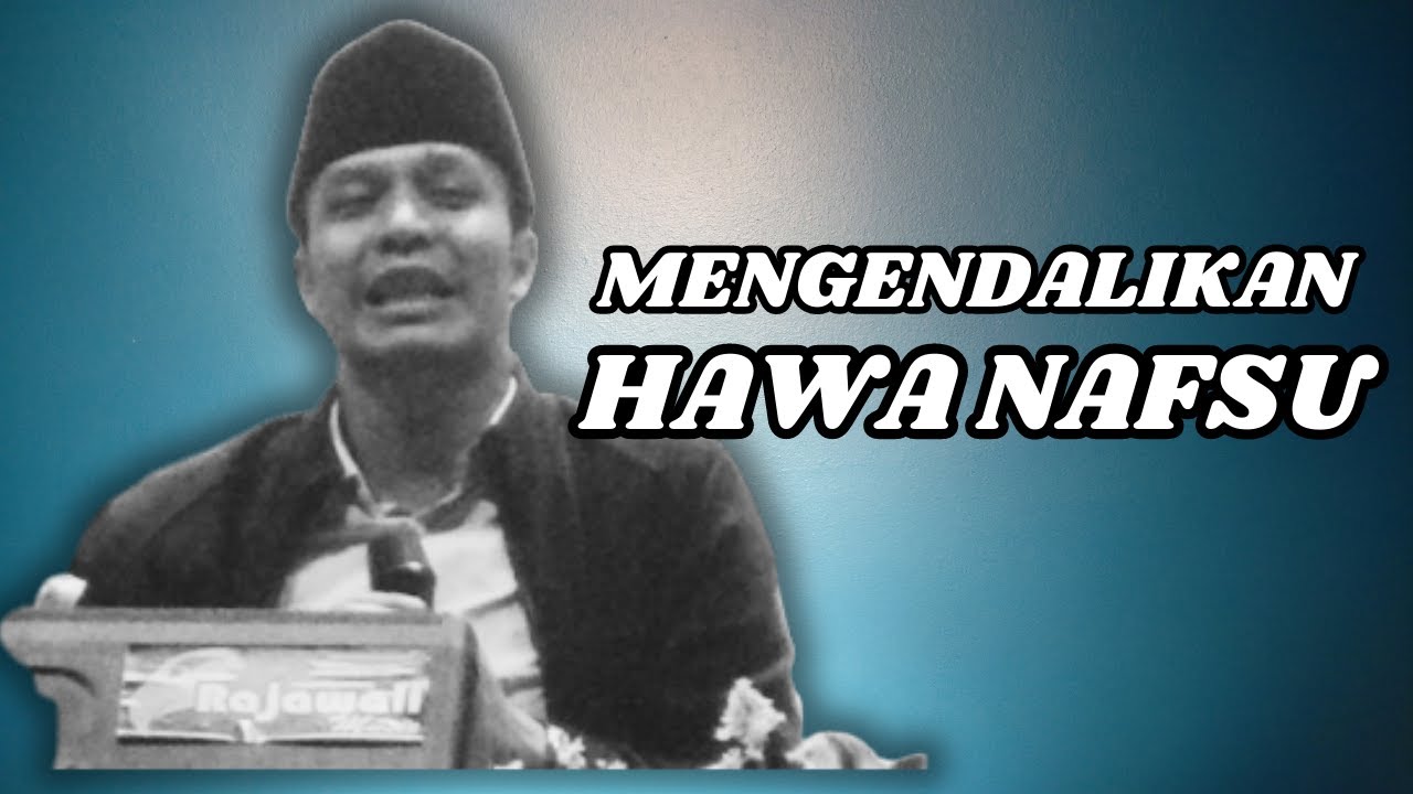 Melawan Hawa Nafsu Jihad Terbesar || Gus Kautsar