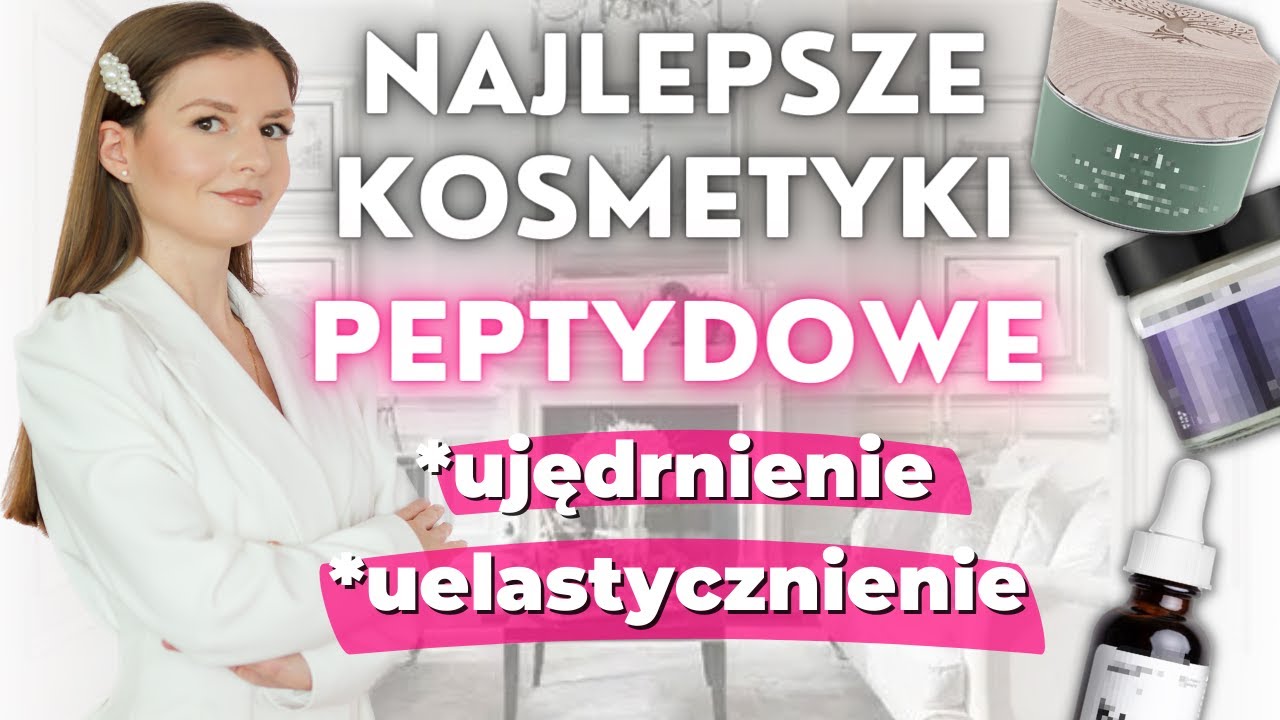 Najlepsze Kosmetyki Anti-Aging Przeciwstarzeniowe z Peptydami Kremy i Serum