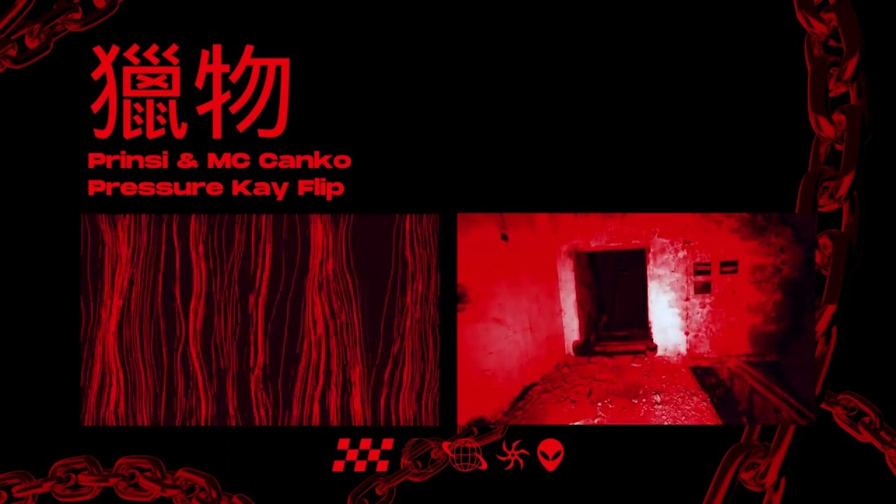 Prinsi & MC Canko - 獵物 (Pressure Kay Flip)