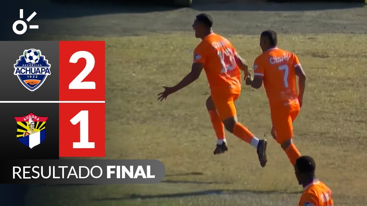 Achuapa [2-1] Aurora | Resumen final | Jornada 5 | Liga de Guatemala