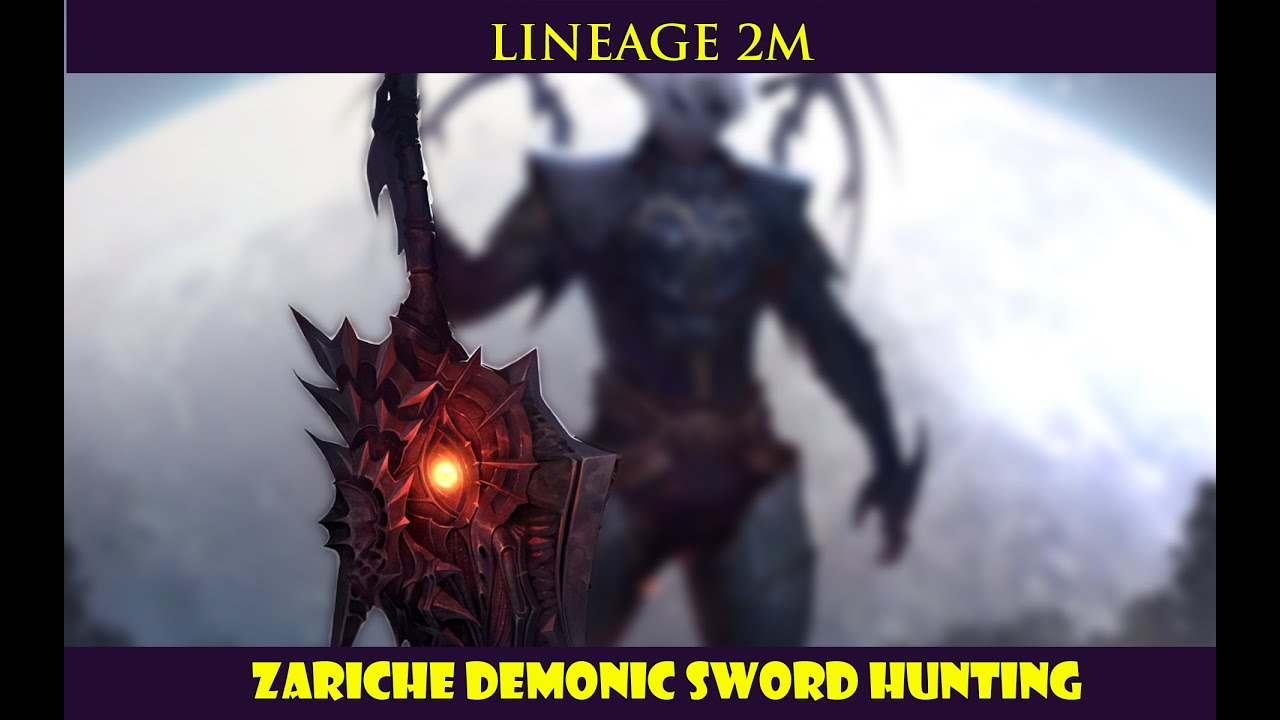 LINEAGE 2M | Zariche Demonic Sword Hunting