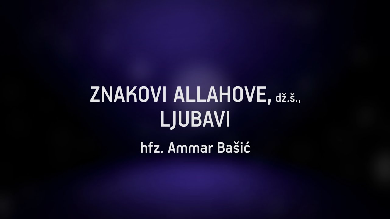 ZNAKOVI ALLAHOVE LJUBAVI