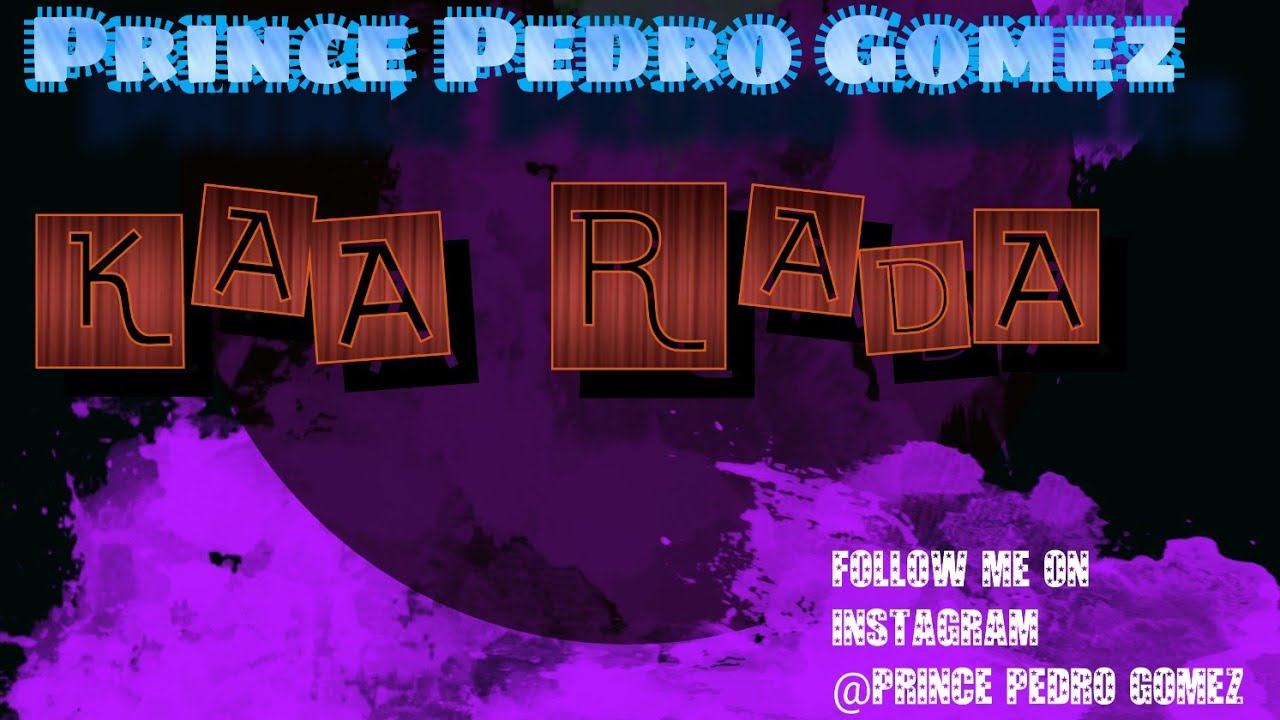 Prince Pedro Gomez - KAA RADA( Official Audio)