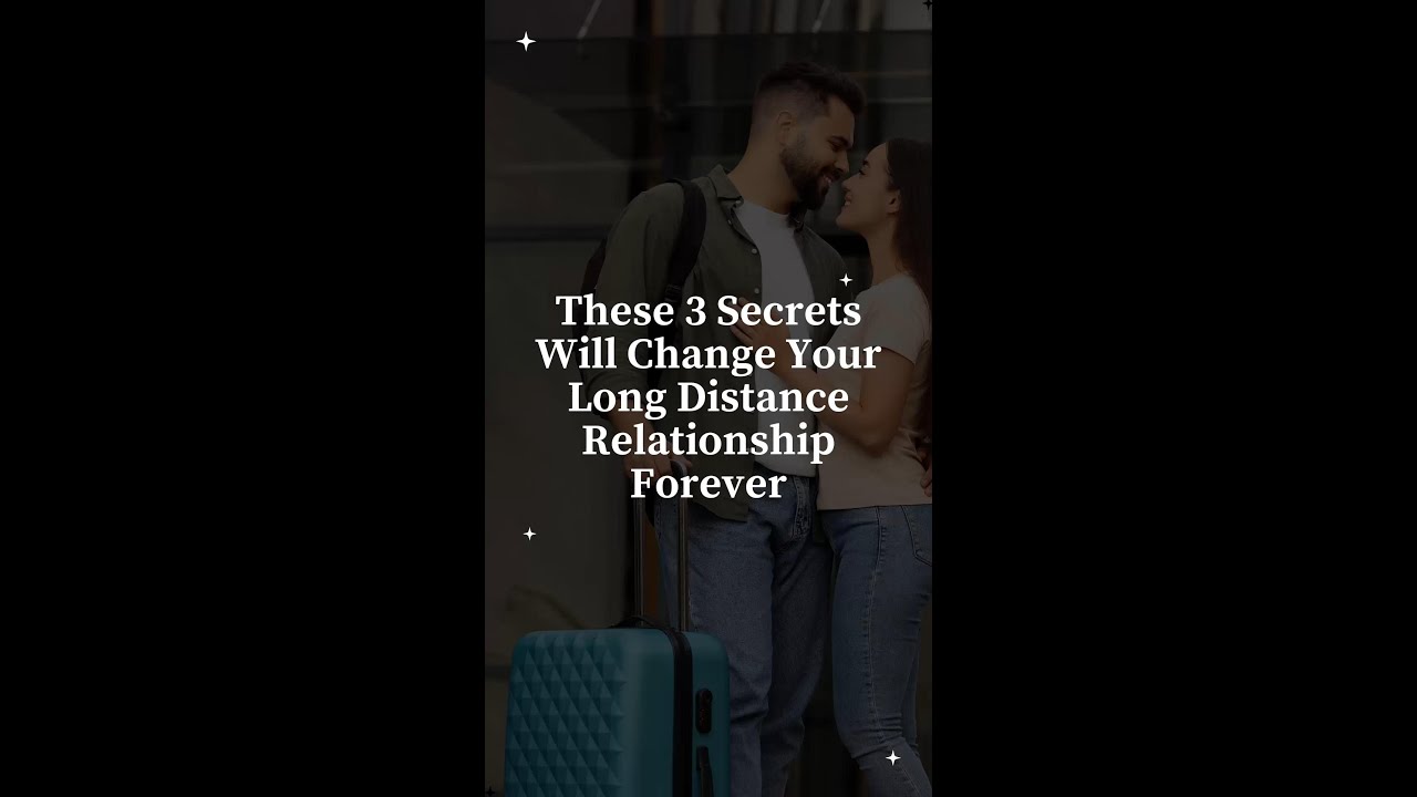 These 3 Secrets Will Change Your Long Distance Relationship Forever