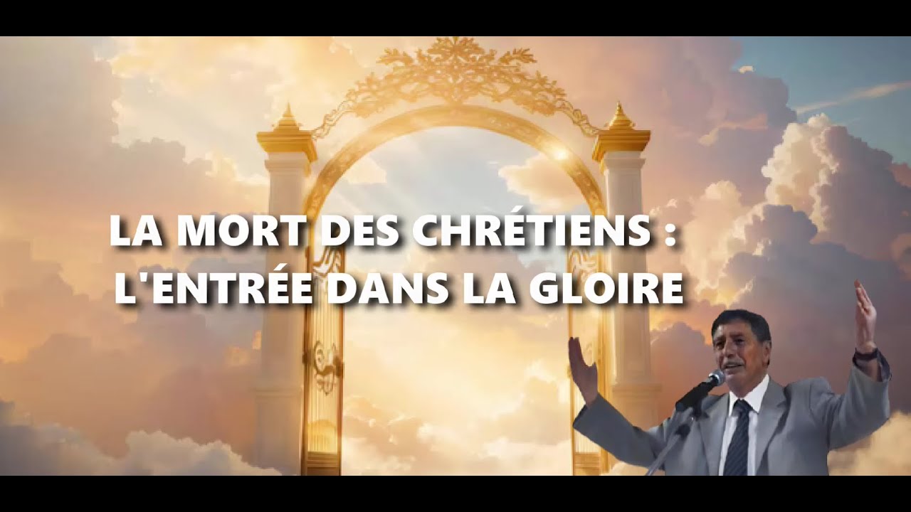 Pasteur Manico - La mort des chrétiens : l'entrée dans la Gloire !