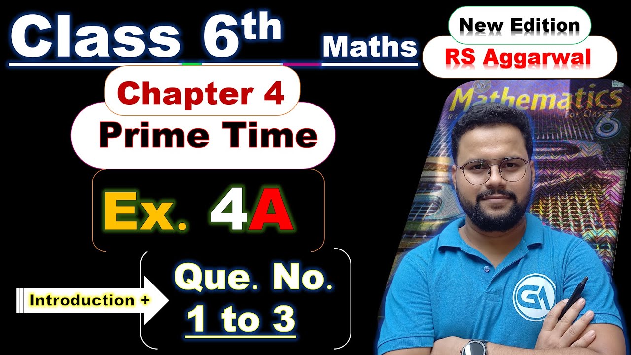 Class 6 Maths | RS Aggarwal (New Edition) | Chapter 4: Prime Time | Exercise 4A | Intro + Q1 to Q3