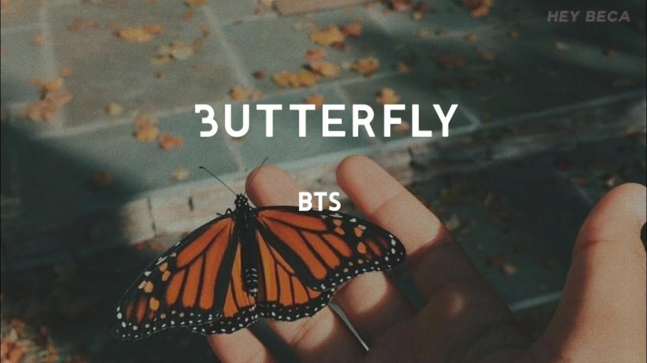 BTS – Butterfly [Tradução/Legendado] – HEY BECA