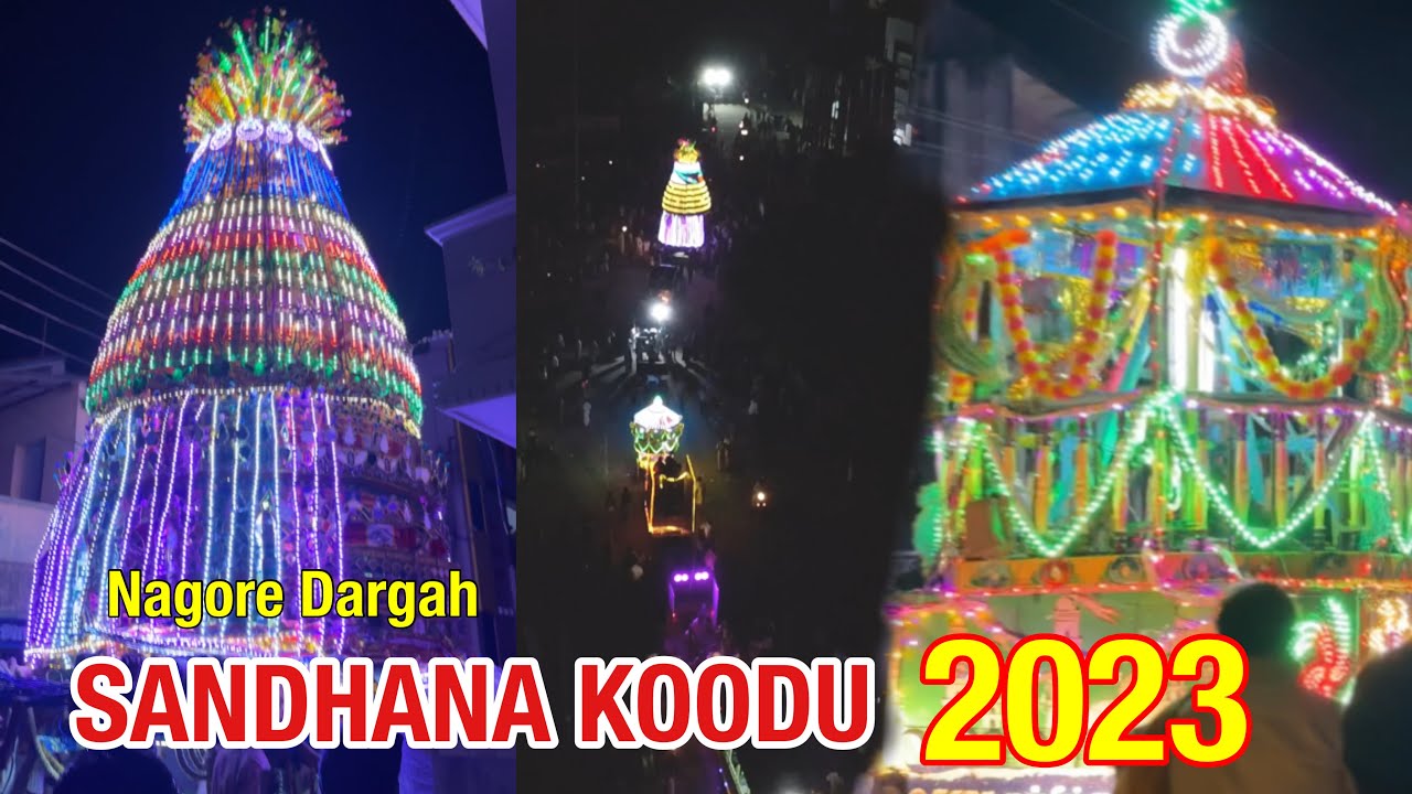 Nagore Dargah Sandhana Koodu 2023 | Nagore Dargah Urus | Nagapattinam | Nagore Dargah Kalifa