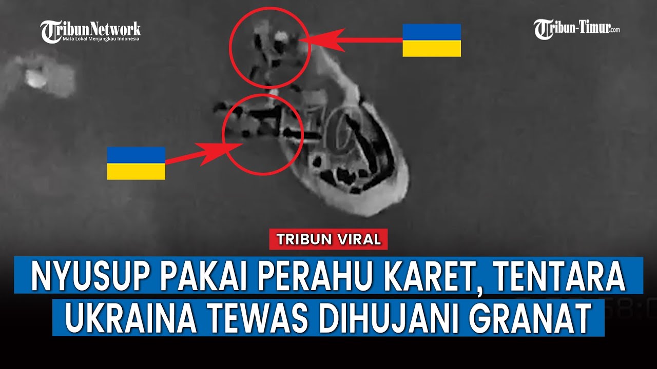 [FULL] Pasukan & Perahu Karet Militer Ukraina Hancur Dihujani Granat Rusia di Kherson