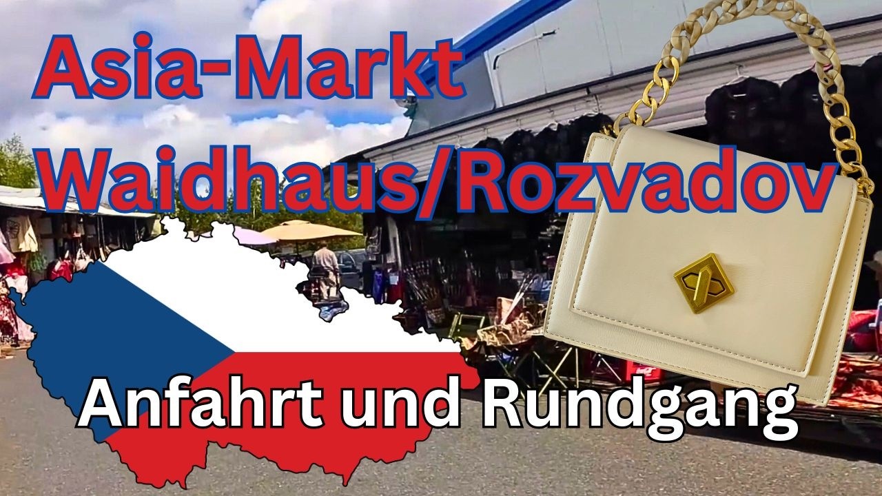 Asia-Markt Rozvadov - Katharina | Anfahrt + Tipps (Tschechien Grenze Waidhaus A6)