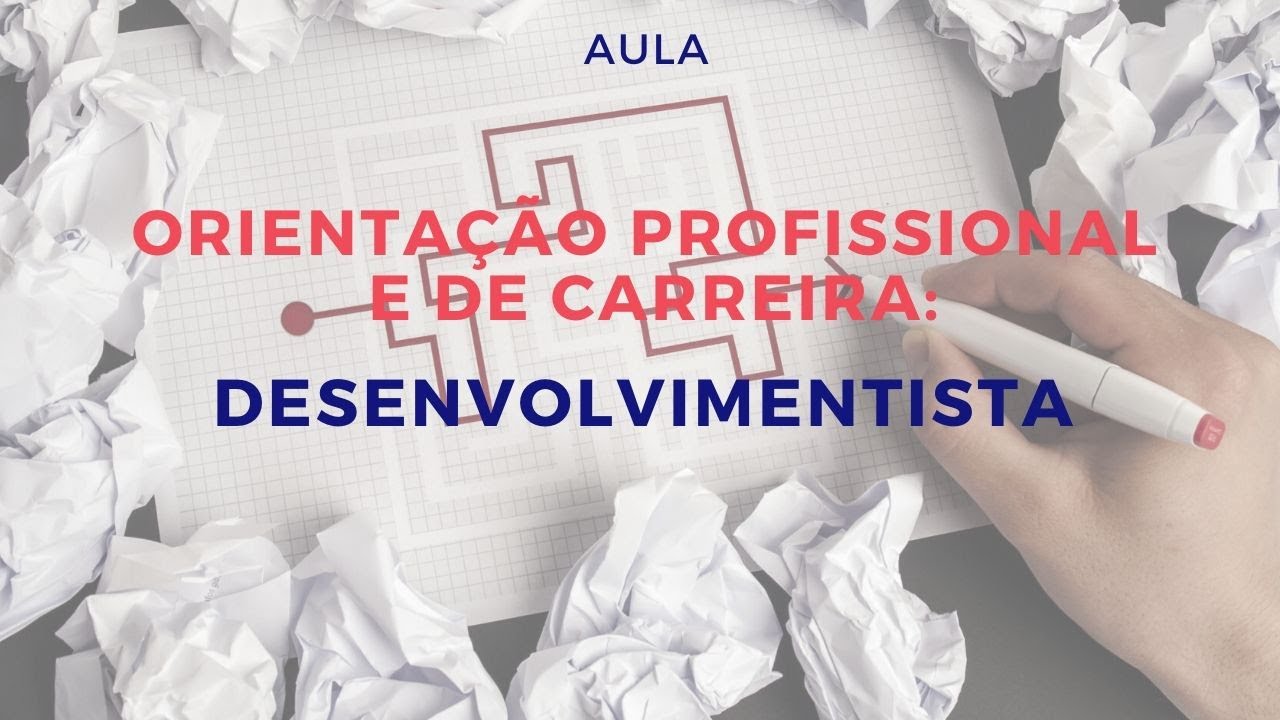 Orientação Profissional: Abordagem Desenvolvimentista