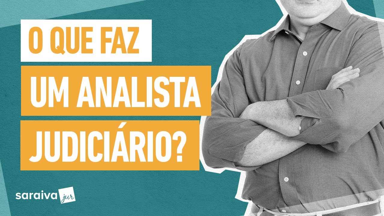 O que faz um ANALISTA JUDICIÁRIO?