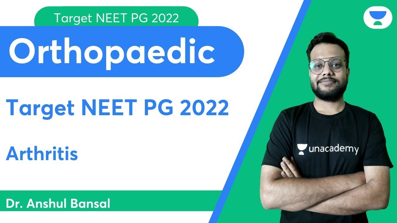 Target NEET PG2022: Arthritis | Orthopaedics | Let's Crack NEET PG | Dr.Anshul Bansal.