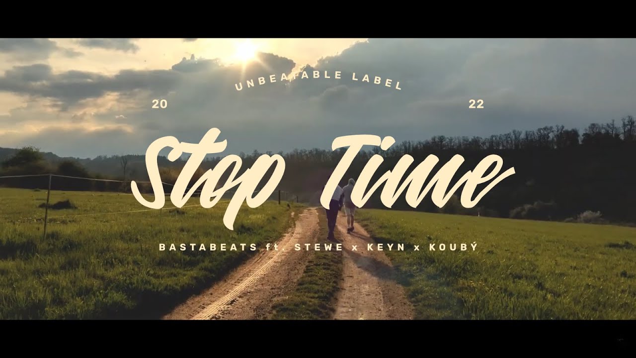 BastaBeats ft. Stewe, Keyn, Koubý - STOP TIME (Official Video)