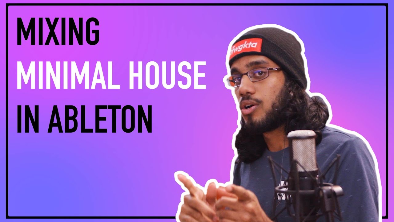 How to mix minimal house in ableton