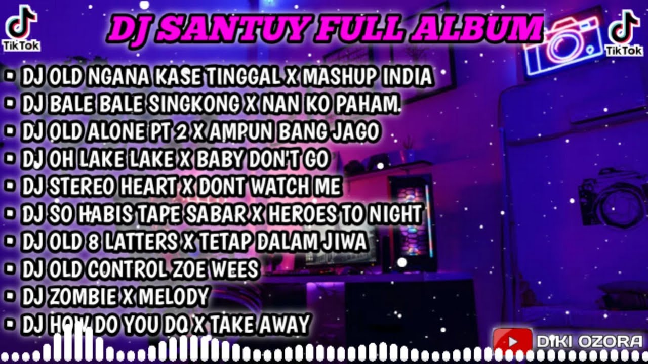 DJ SANTUY FULL ALBUM TERBARU 2022 VIRAL TIKTOK