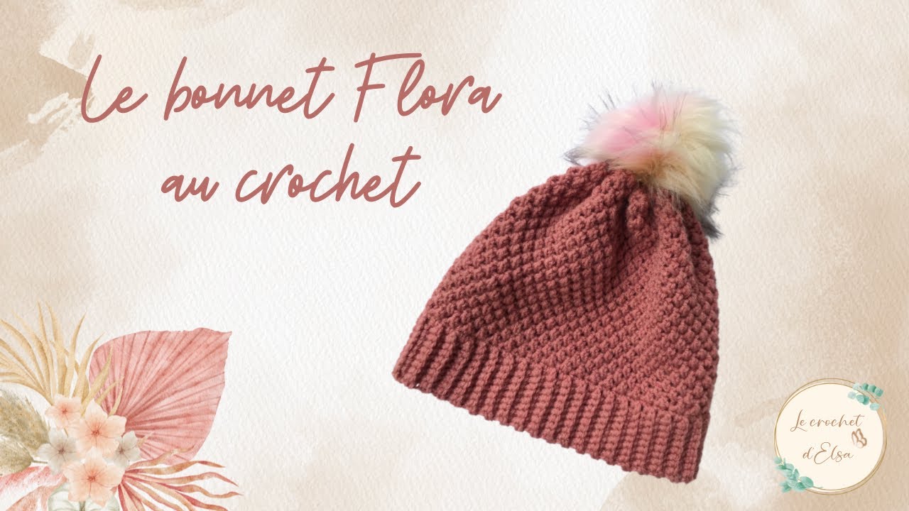 Comment faire un bonnet au crochet - Le bonnet Flora