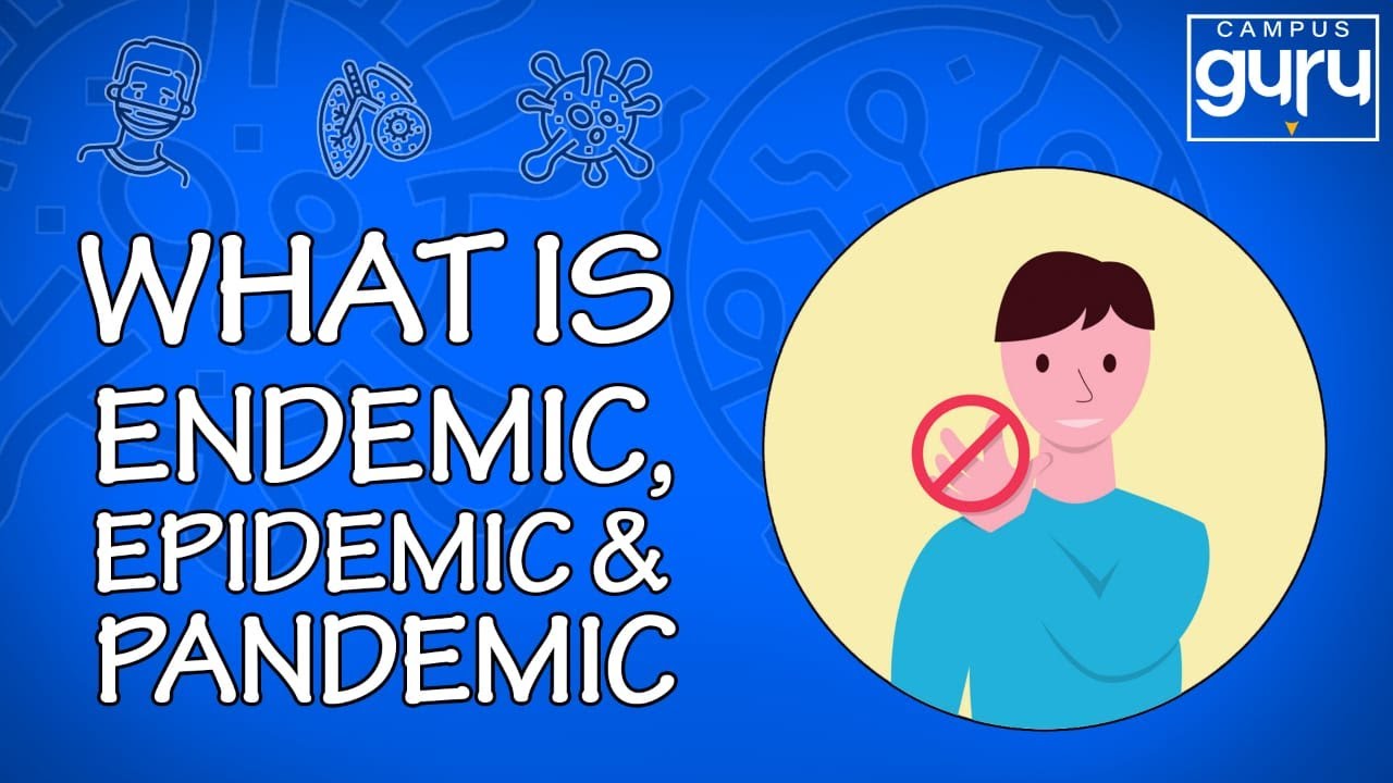 Do you know the difference between Endemic, Epidemic & Pandemic?