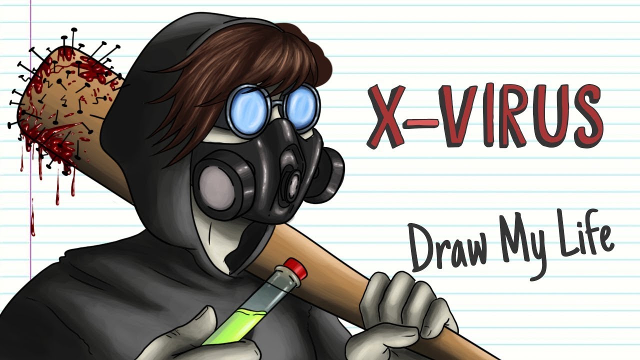 X-VIRUS | Draw My Life | Creepypasta