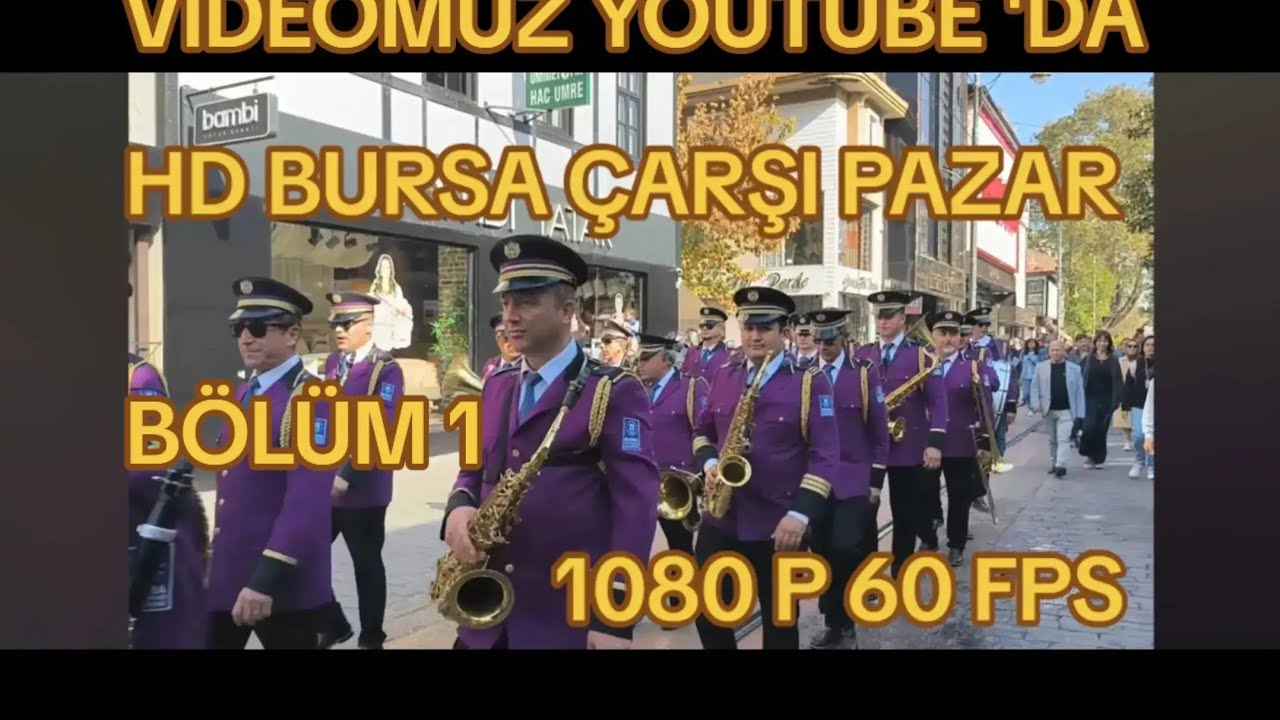 HD BURSA ÇARŞI PAZAR.1080 P  1. BÖLÜM.KOZA HAN,ULU CAMİİ.